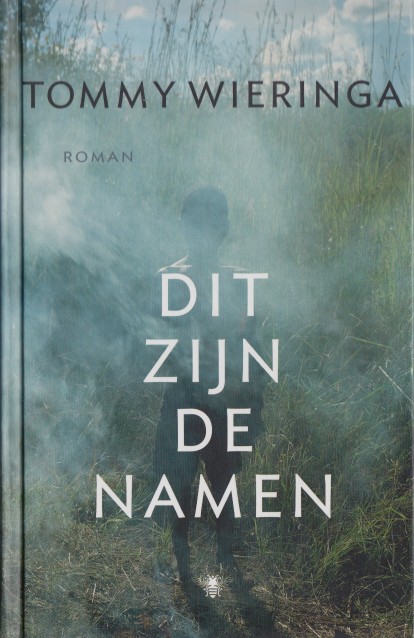 Wieringa, Tommy - Dit zijn de namen.