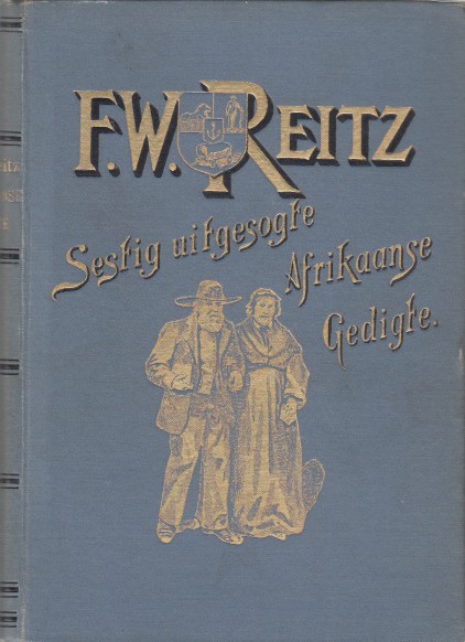 Reitz, F.W. - Sestig uitgesogte Afrikaanse Gedigte.