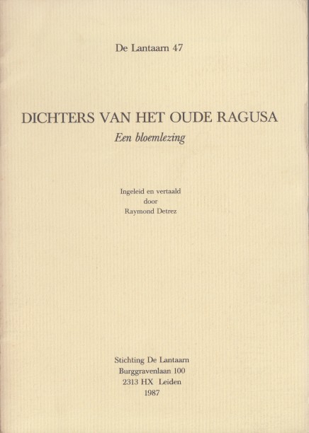 Detrez (inl. en vert.), Raymond - Dichters van het oude Ragusa. Een bloemlezing.