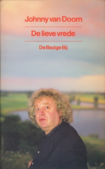 Doorn, Johnny van - De lieve vrede. Legendarische momenten 1944-90.