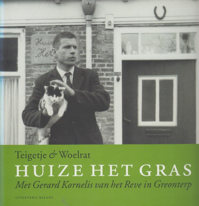 Teigetje & Woelrat - Huize Het Gras. Met Gerard Kornelis van het Reve in Greonterp.