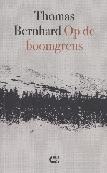 Bernhard, Thomas - Op de boomgrens.