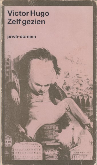 Hugo, Victor - Zelf gezien.