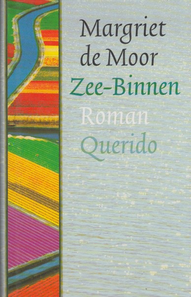Moor, Margriet de - Zee-Binnen.