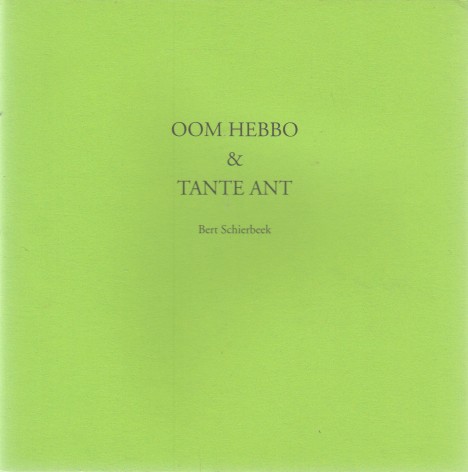 Schierbeek, Bert - Oom Hebbo & tante Ant.