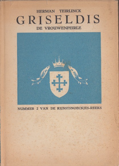 Teirlinck, Herman - Griseldis. De vrouwenpeirle.