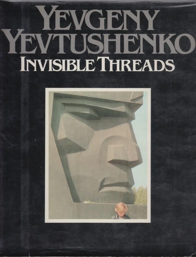Yevtushenko, Yevgeny - Invisible Threads.
