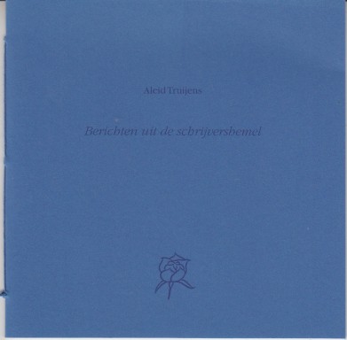 Truijens, Aleid - Berichten uit de schrijvershemel.