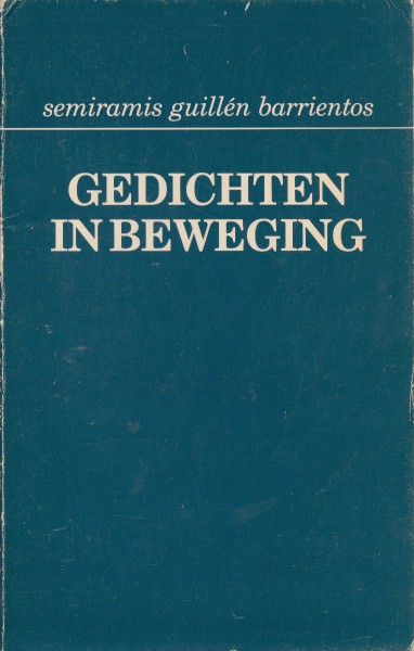 Barrientos, Semiramis Guilln - Gedichten in beweging.