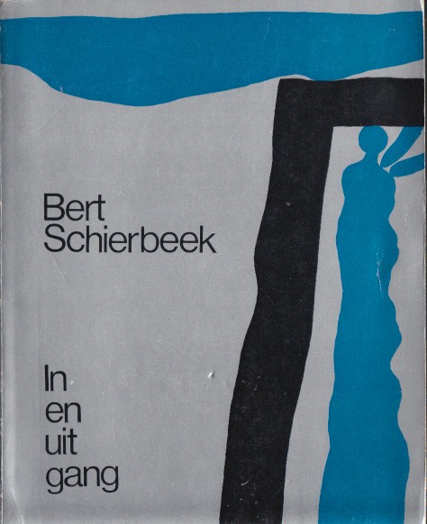 Schierbeek, Bert - In- en uitgang.