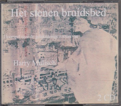 Mulisch, Harry - Het stenen bruidsbed. Hoorspel. CD.