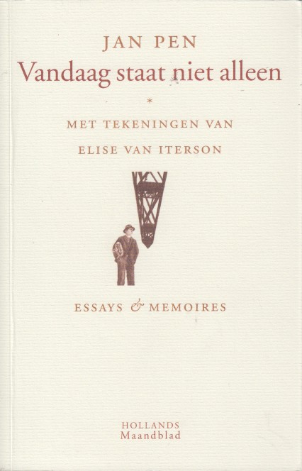Pen en Elise van Iterson, Jan - Vandaag staat niet alleen. Essays en memoires.
