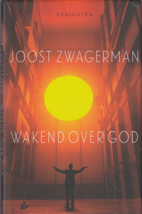 Zwagerman, Joost - Wakend over God. Gedichten.