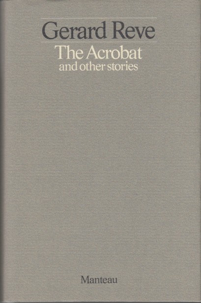 Reve, Gerard - The acrobat and other stories.