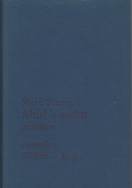 Tillema, Mieke - Altijd 's nachts. Gedichten.