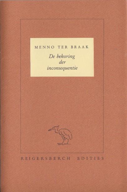 Braak, Menno ter - De bekoring der inconsequentie.
