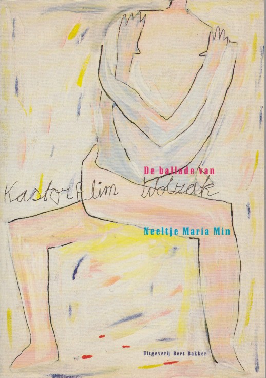 Min, Neeltje Maria - De ballade van Kastor Elim Wolzak.