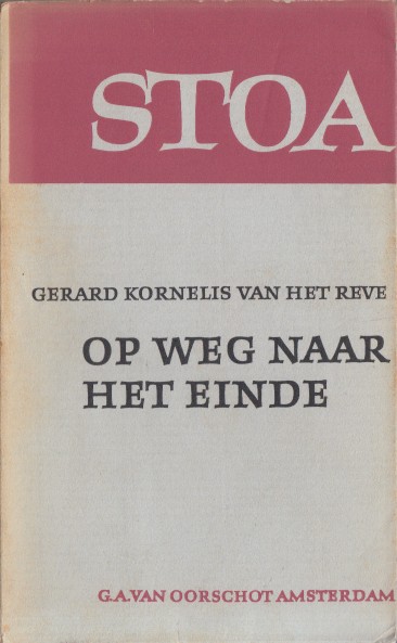 Reve, G.K. van het - Op weg naar het einde.