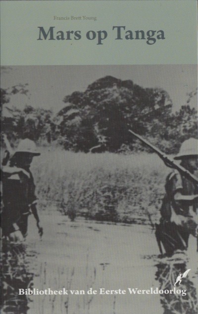 Young, Francis Brett - Mars op Tanga (met generaal Smuts in Oost-Afrika).