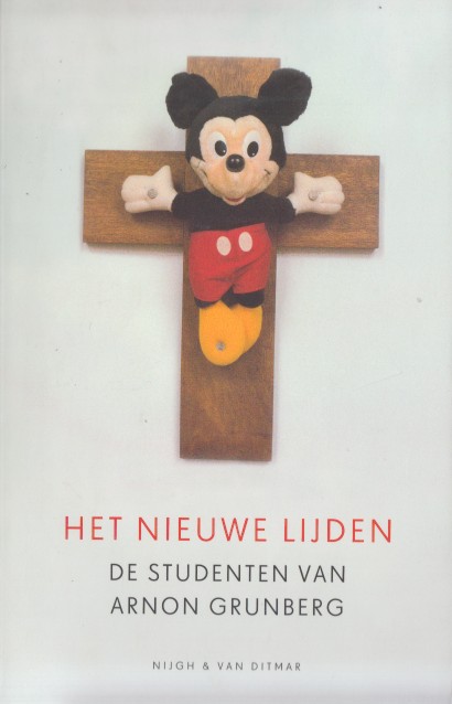 Grunberg, Arnon - Het nieuwe lijden. De studenten van Arnon Grunberg.
