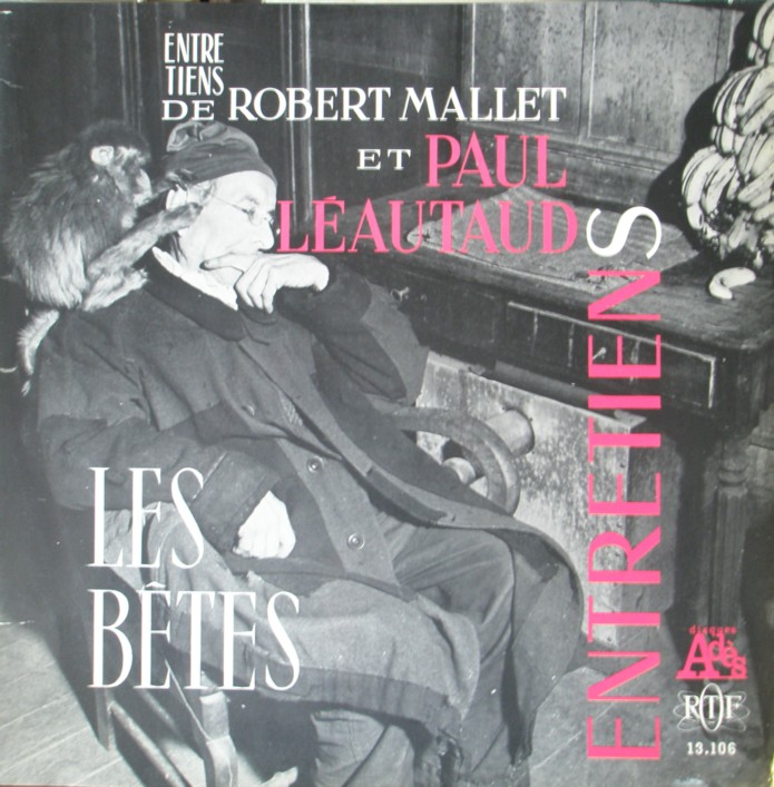 Lautaud, Paul - Vinyl - Entretiens de Robert Mallet et Paul Lautaud 6. Les Btes.