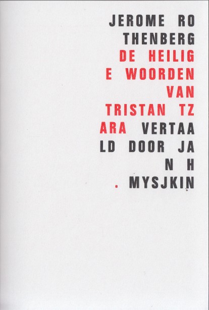 Rothenberg, Jerome - De heilige woorden van Tristan Tzara.
