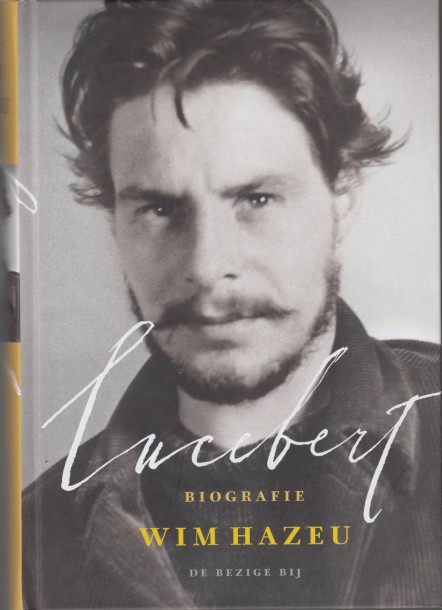 Hazeu, Wim - Lucebert. Biografie.