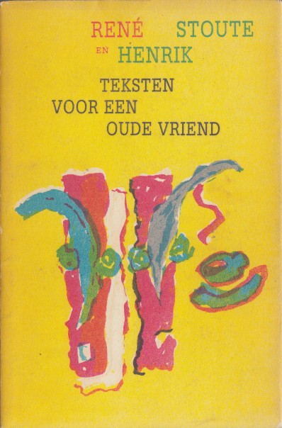Stoute, Ren & Henrik - Teksten voor een oude vriend.