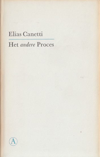 Canetti, Elias - Het andere proces. Kafka's brieven aan Felice.
