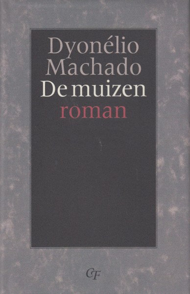 Machado, Dyonlio - De muizen. Roman.