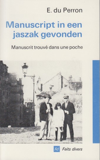 Perron, E. du - Manuscript in een jaszak gevonden.