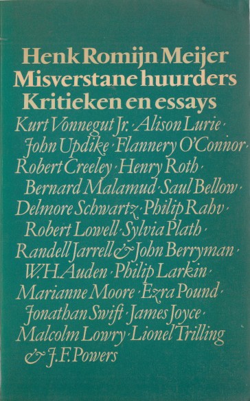 Romijn Meijer, Henk - Misverstane huurders. Kritieken en essays.