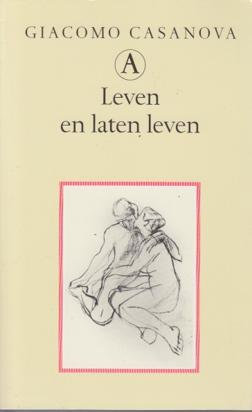 Casanova, Giacomo - Leven en laten leven. De geschiedenis van mijn leven 8.