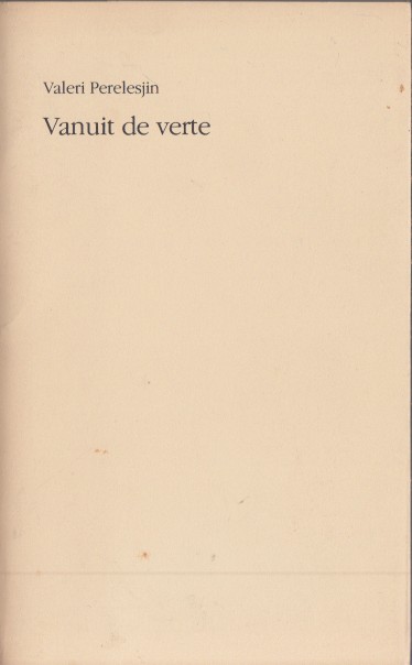 Perelesjin, Valeri - Vanuit de verte. Gedichten.