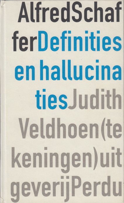 Schaffer, Alfred - Definities en hallucinaties.