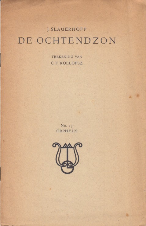 Slauerhoff, J. - De ochtendzon.