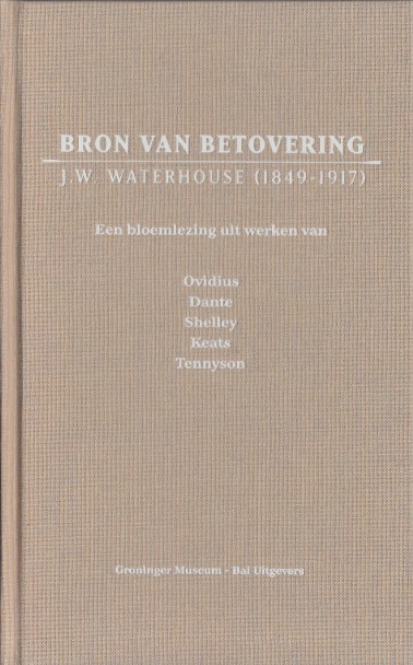 Ovidius, Dante e.a. - J.W. Waterhouse (1849-1917) Bron van betovering. Een bloemlezing uit de werken van Ovidius, Dante...