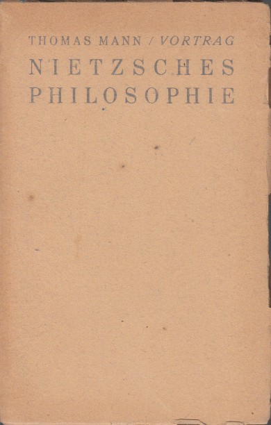Mann, Thomas - Nietzsches Philosophie.
