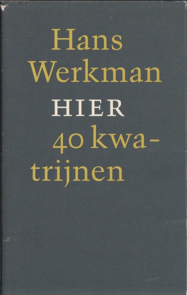 Werkman, Hans - Hier. 40 kwatrijnen.