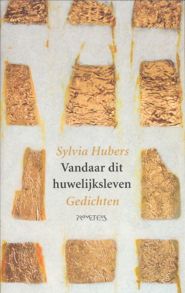 Hubers, Sylvia - Vandaar dit huwelijksleven. Gedichten.