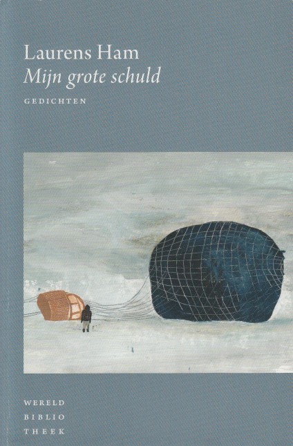 Ham, Laurens - Mijn grote schuld. Gedichten.