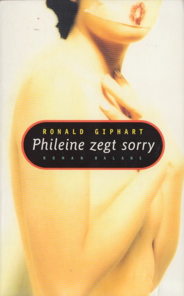 Giphart, Ronald - Phileine zegt sorry.