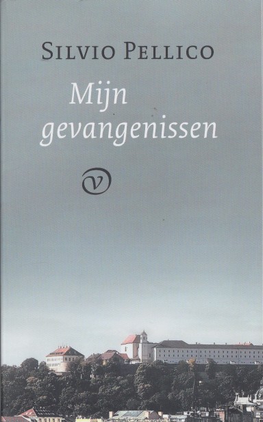 Pellico, Silvo - Mijn gevangenissen.