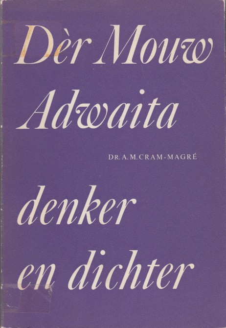 Cram-Magr, A.M. - Dr Mouw - Adwaita, denker en dichter.