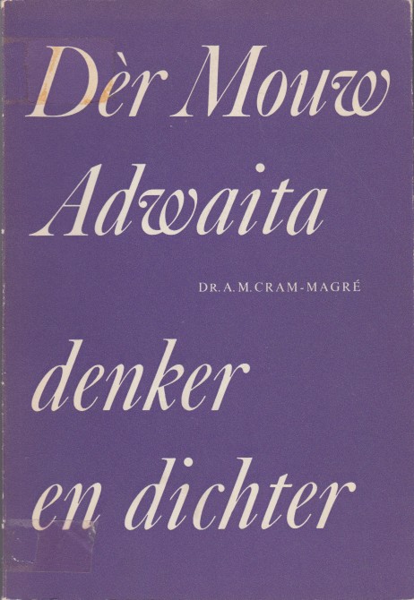 Cram-Magr, A.M. - Dr Mouw - Adwaita, denker en dichter.