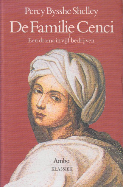 Shelley, Percy Bysshe - De familie Cenci. Een drama in vijf bedrijven.