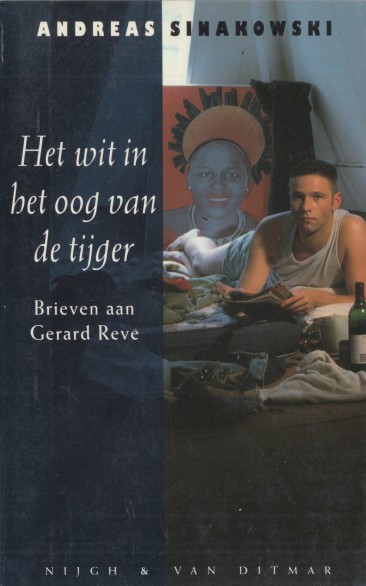 Sinakowski, Andreas - Het wit in het oog van de tijger. Brieven aan Gerard Reve.