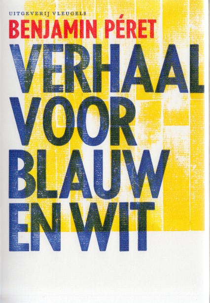 Pret, Benjamin - Verhaal voor blauw en wit.