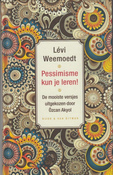 Weemoedt, Lvi - Pessimisme kun je leren! De mooiste versjes uitgekozen door zan Akyol.