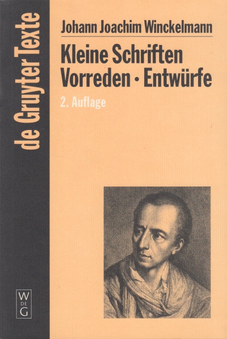 Winckelmann, Johann Joachim - Kleine Schriften Vorreden Entwrfe 2. Auflage.